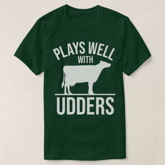 Cow Lover Cattle Farmer Plays Well With Udders C Tシャツ (デザイン正面)