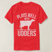 Cow Lover Cattle Farmer - Plays Well With Udders - Tシャツ (デザイン正面)