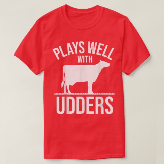 Cow Lover Cattle Farmer - Plays Well With Udders - Tシャツ (デザイン正面)