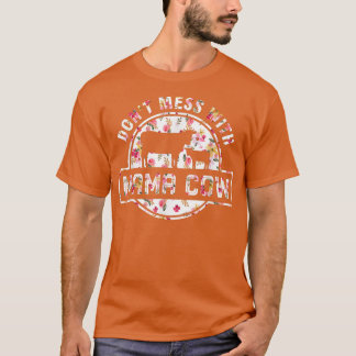 Cow Mother's Day Don't Mess With Mama Cow Farmer C Tシャツ