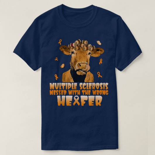 Cow Multiple Sclerosis Messed With The Wrong Heife Tシャツ (デザイン正面)