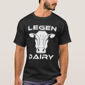 Cow  Pun Legen Dairy Farm Animal Tシャツ