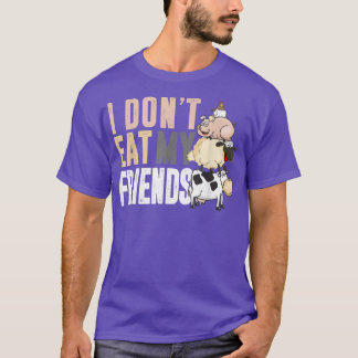 Cow Sheep Pig Chicken I Don't Eat My Friends For V Tシャツ
