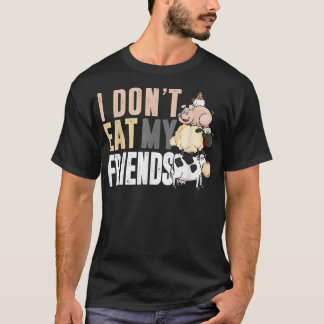 Cow Sheep Pig Chicken I Don't Eat My Friends For V Tシャツ