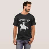 Cow Up For Rodeo Fans And Western Tシャツ (正面フル)