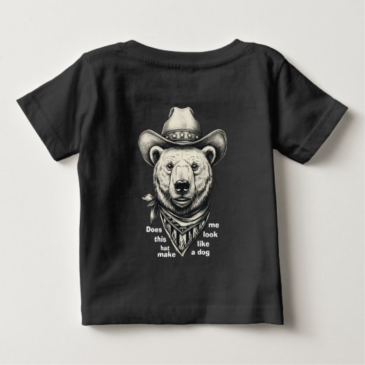 Cowboy Bear: Does This Hat Make Me Look Dog? ベビーTシャツ (裏面)