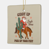 Cowboy Giddy Up Jingle Horse Pick Up Your Feet セラミックオーナメント (左)