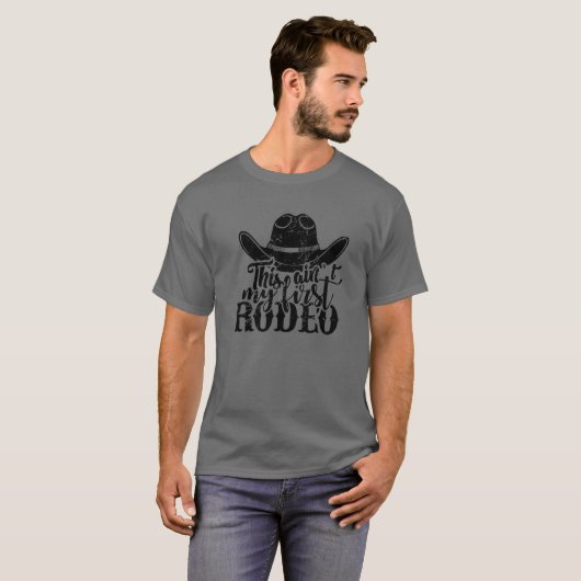 Cowboy Hat This Ain't My First Rodeo Western Count Tシャツ (正面フル)