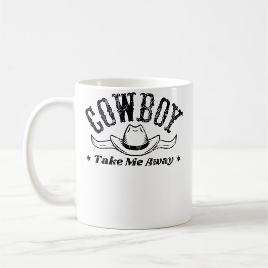 Cowboy Take Me Away Rodeo Show For Western コーヒーマグカップ (左)