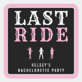 Cowgirl Bachelorette Party Last Ride Pink スクエアシール (正面)