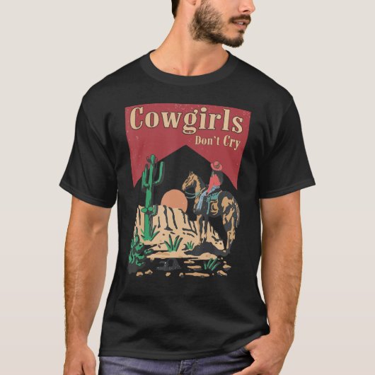 Cowgirls Don t Cry  For Girl Horse Riders Tシャツ (正面)