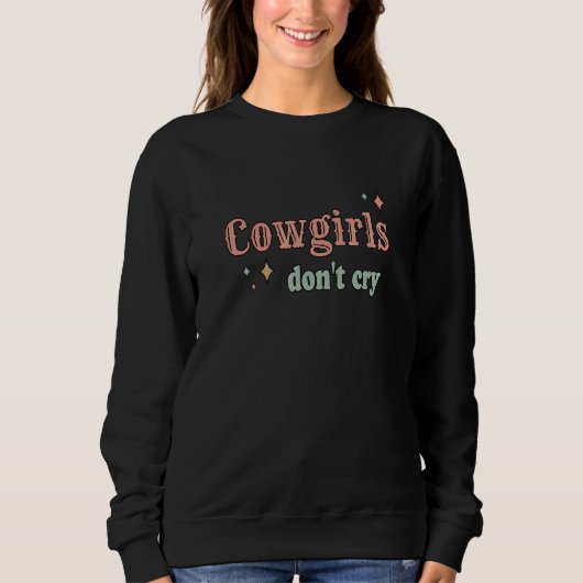 Cowgirls Don't Cry スウェットシャツ (正面)