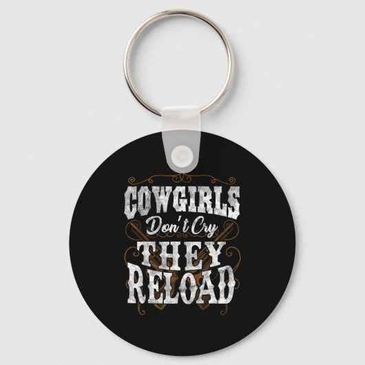 Cowgirls Don't Cry They Reload Shirt キーホルダー (正面)