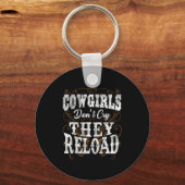 Cowgirls Don't Cry They Reload Shirt キーホルダー (正面)