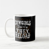 Cowgirls Don't Cry They Reload Shirt  コーヒーマグカップ (左)