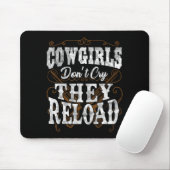 Cowgirls Don't Cry They Reload Shirt マウスパッド (マウス)