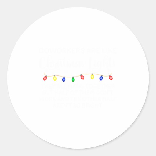 Coworkers Are Like Christmas Lights Funny Coworker ラウンドシール (正面)