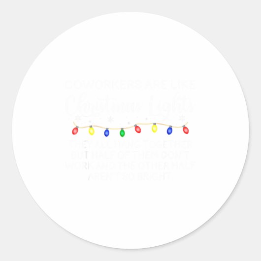 Coworkers Are Like Christmas Lights Funny Coworker ラウンドシール (正面)
