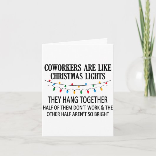 Coworkers Are Like Christmas Lights They Hang Toge カード (正面)