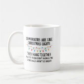 Coworkers Are Like Christmas Lights They Hang Toge コーヒーマグカップ (左)