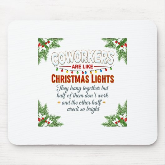 Coworkers Are Like Christmas Lights They Hang Toge マウスパッド (正面)