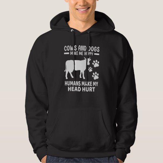 Cows And Dogs Make Me Happy Humans Make My Head Hu パーカ (正面)