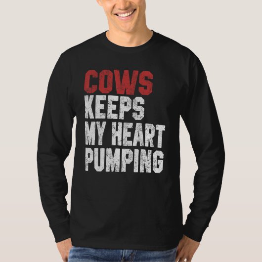 Cows Keeps My Heart Pumping Farmer Cow Girl Mom I  Tシャツ (正面)