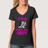 Cows make me happy   Farmer cow Tシャツ (正面)