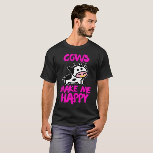 Cows make me happy   Farmer cow Tシャツ (正面フル)
