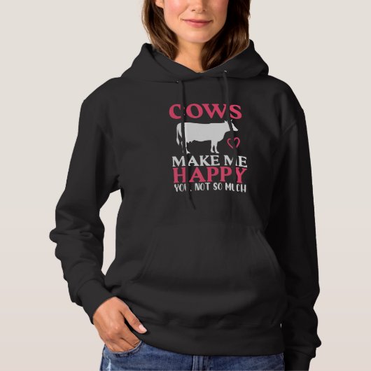 Cows Make Me Happy You Not So Much   Cow   Humor パーカ (正面)