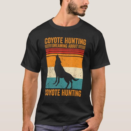 Coyote Hunting Dreaming Coyote Hunting Coyote Hunt Tシャツ (正面)
