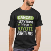 Coyote Slayer Cancel Everything Let s Go Coyote Hu Tシャツ (正面)
