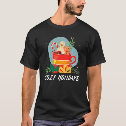 Cozy And Cold Holidays Chocolate Hot Cocoa   Tシャツ (正面)