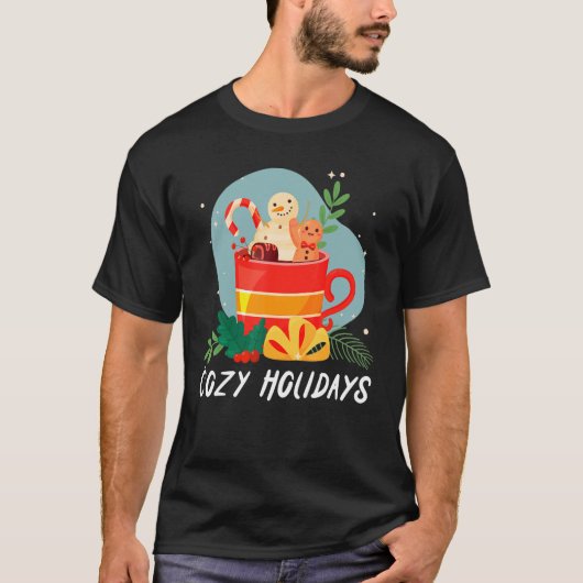 Cozy And Cold Holidays Chocolate Hot Cocoa Tシャツ (正面)