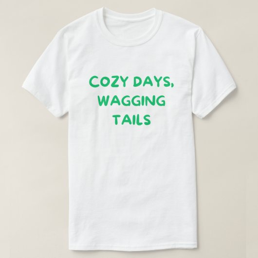 Cozy Days Wagging Tails – 愛犬家ママ Tシャツ (デザイン正面)