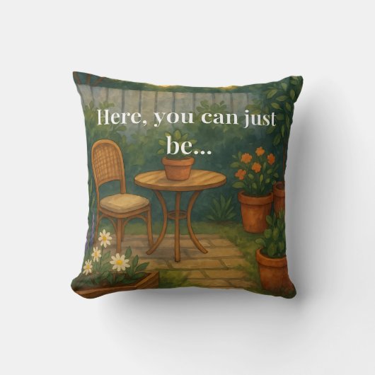 Cozy Garden Throw Pillow – 'Here, You Can Just Be' クッション (正面)
