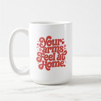 Cozy In Your Arms Cute Romantic Typography Gift  コーヒーマグカップ