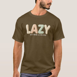 Cozy Lazy - カスタマイズ可能なモードアクティベートデザイン Tシャツ