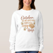 Cozy Lifestyle October Quote | Fall Humor Design スウェットシャツ (正面)
