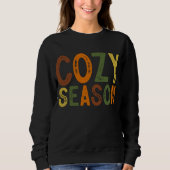 Cozy Season Comfy Fall Quote Clothing Gifts for  スウェットシャツ (正面)