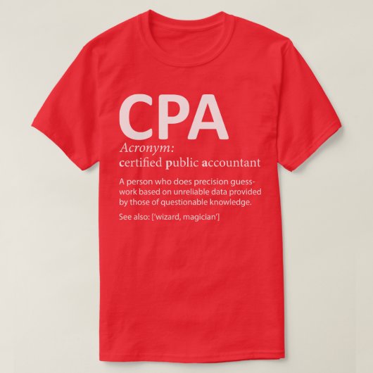 CPA公認会計士定義おもしろい1 Tシャツ (デザイン正面)