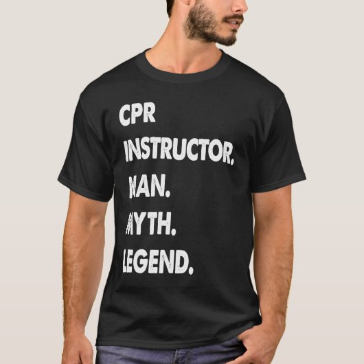 CPR Instructor Man Myth Legend Tシャツ (正面)