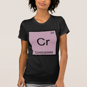 Cr - Creepypastaのミーム化学周期表 Tシャツ