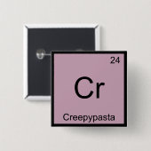 Cr - Creepypasta化学元素シンボルミームT 缶バッジ (正面&裏面)