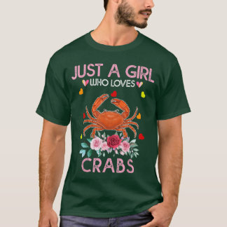 Crab Animal Lover Women Gift Just A Girl Who Loves Tシャツ