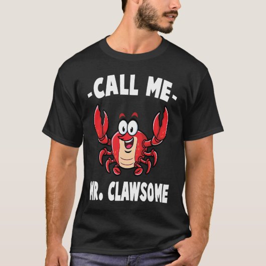 Crab  Call Me Mr Clawsome  Lobster  Shellfish  Che Tシャツ (正面)