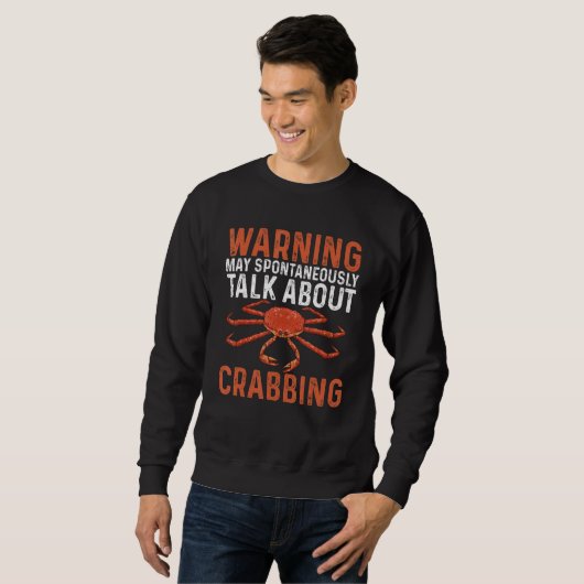 Crab Hunter Warning May Spontaneously Talk About C スウェットシャツ (正面フル)