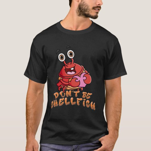 Crab  Red Lobster Don t Be Shellfish Halloween Tシャツ (正面)