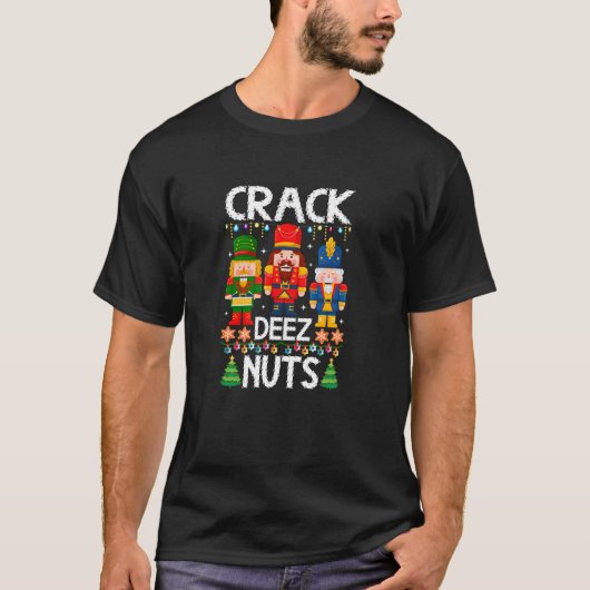 Crack Deez Nuts Funny Ugly Sweater Christmas  Tシャツ (正面)