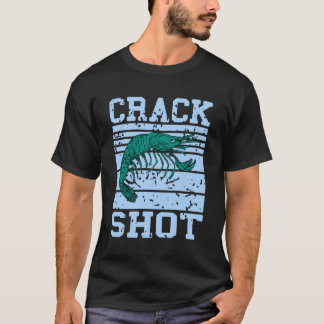 Crack Shot Funny Shrimp Seafood Pun Humor Tシャツ